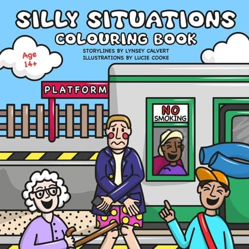 Book cover for Silly Situations Colouring Book: Full of hilarious scenarios by Lynsey Calvert