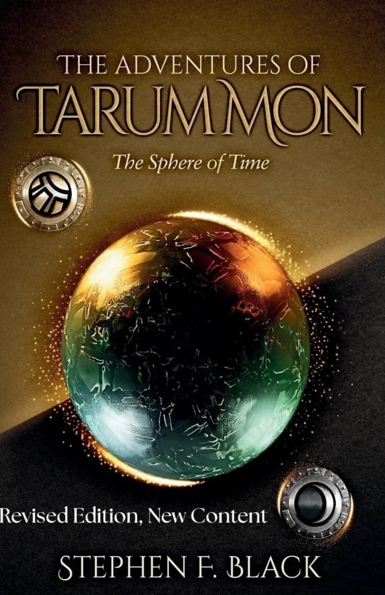 Book cover for The Adventures of Tarum Mon The Sphere of Time by Stephen F Black