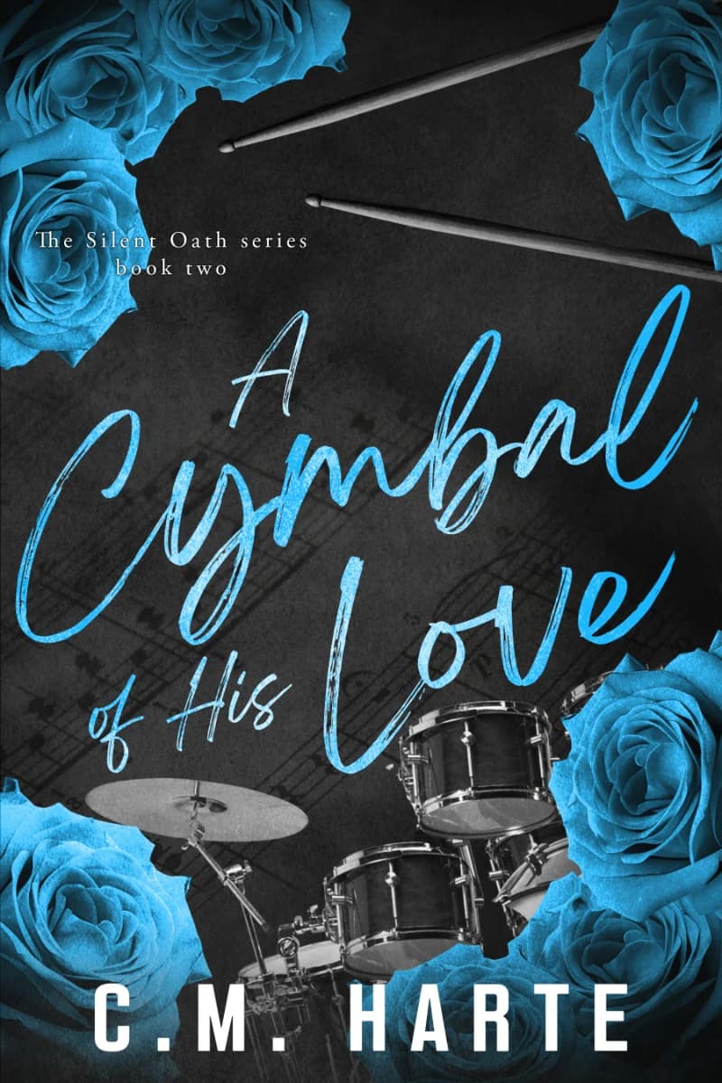 Book cover for A Cymbal Of His Love: Rockstar Romance (The Silent Oath series) by C.M. Harte