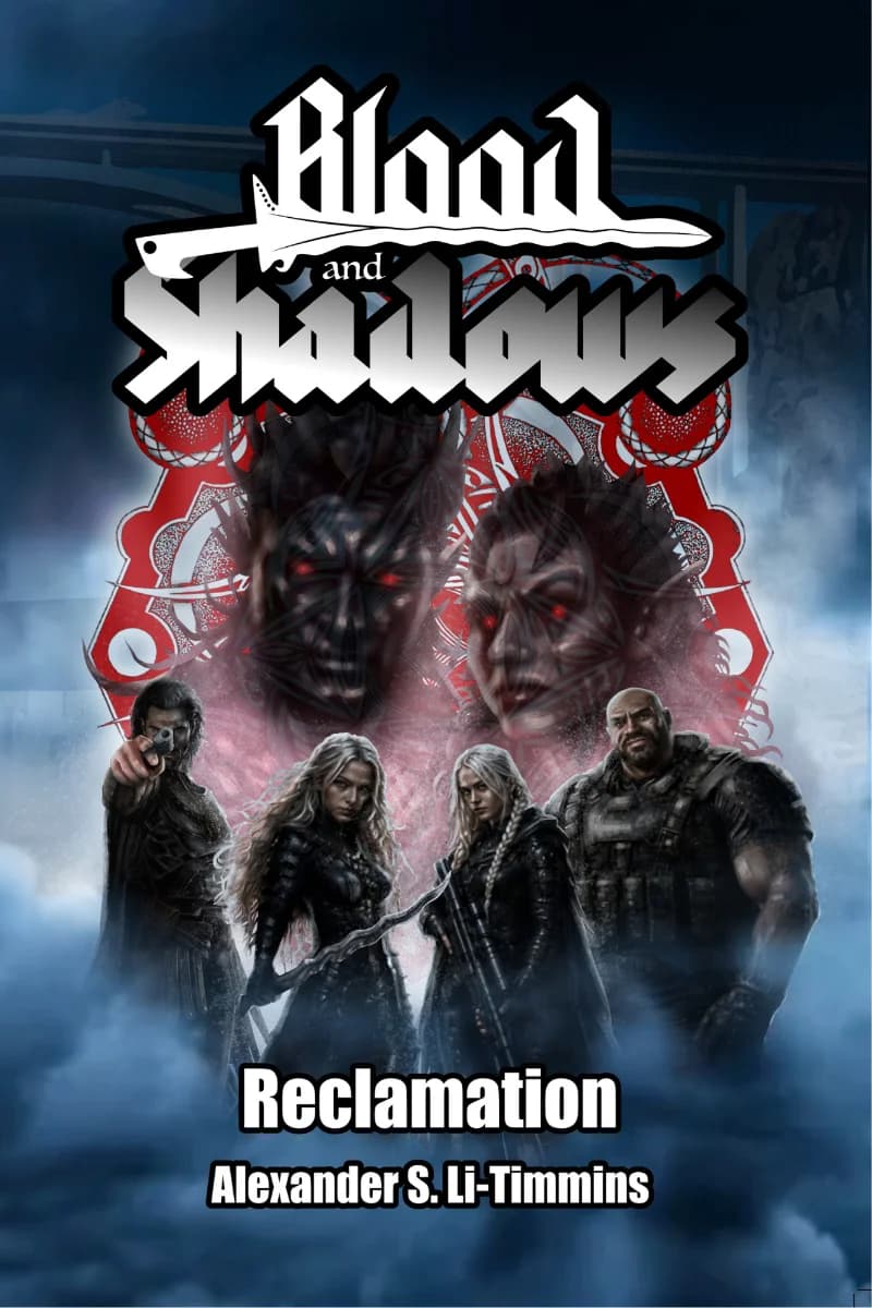 Book cover for Blood and Shadows: Reclamation by Alexander S. Li-Timmins