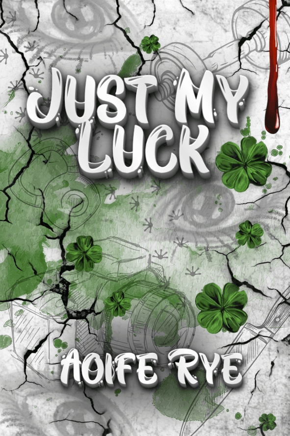 Book cover for Just My Luck by Aoife Rye