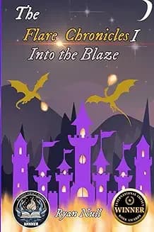 Book cover for The Flare Chronicles: Into the Blaze by Ryan Null